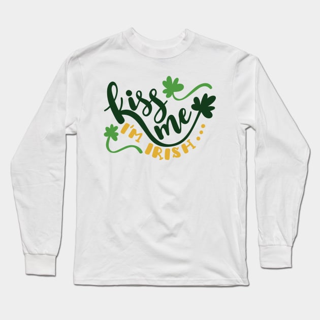Kiss Me I'm Irish Long Sleeve T-Shirt by greenoriginals